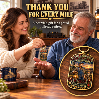 🚂1827–2027 Retired Railroad Worker 200th Anniversary Commemorative Keychain – The Legacy Lives On